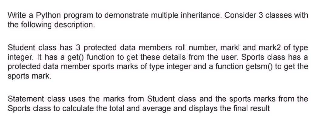  Write a Python program to demonstrate multiple inheritance. Consider 3 classes