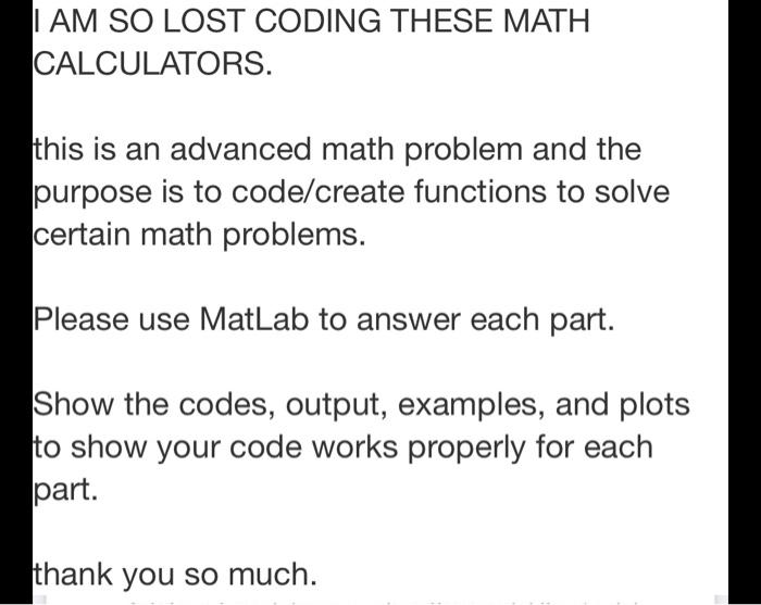  I AM SO LOST CODING THESE MATH CALCULATORS. this is an