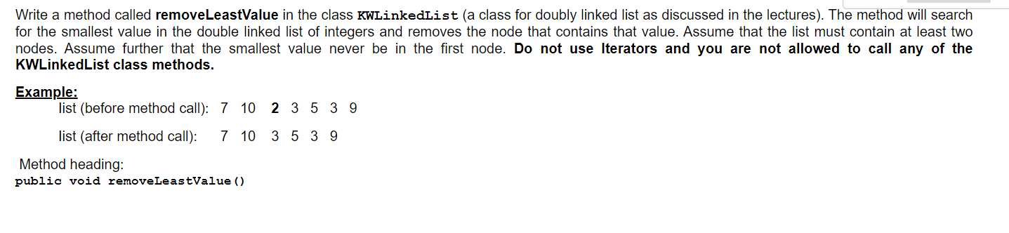  Write a method called removeLeastValue in the class KWLinkedList (a class