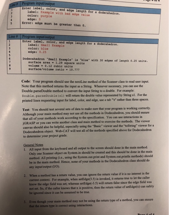 A dodecahedron has 12 equal pentagonal faces, 20 vertices, and 30 edges