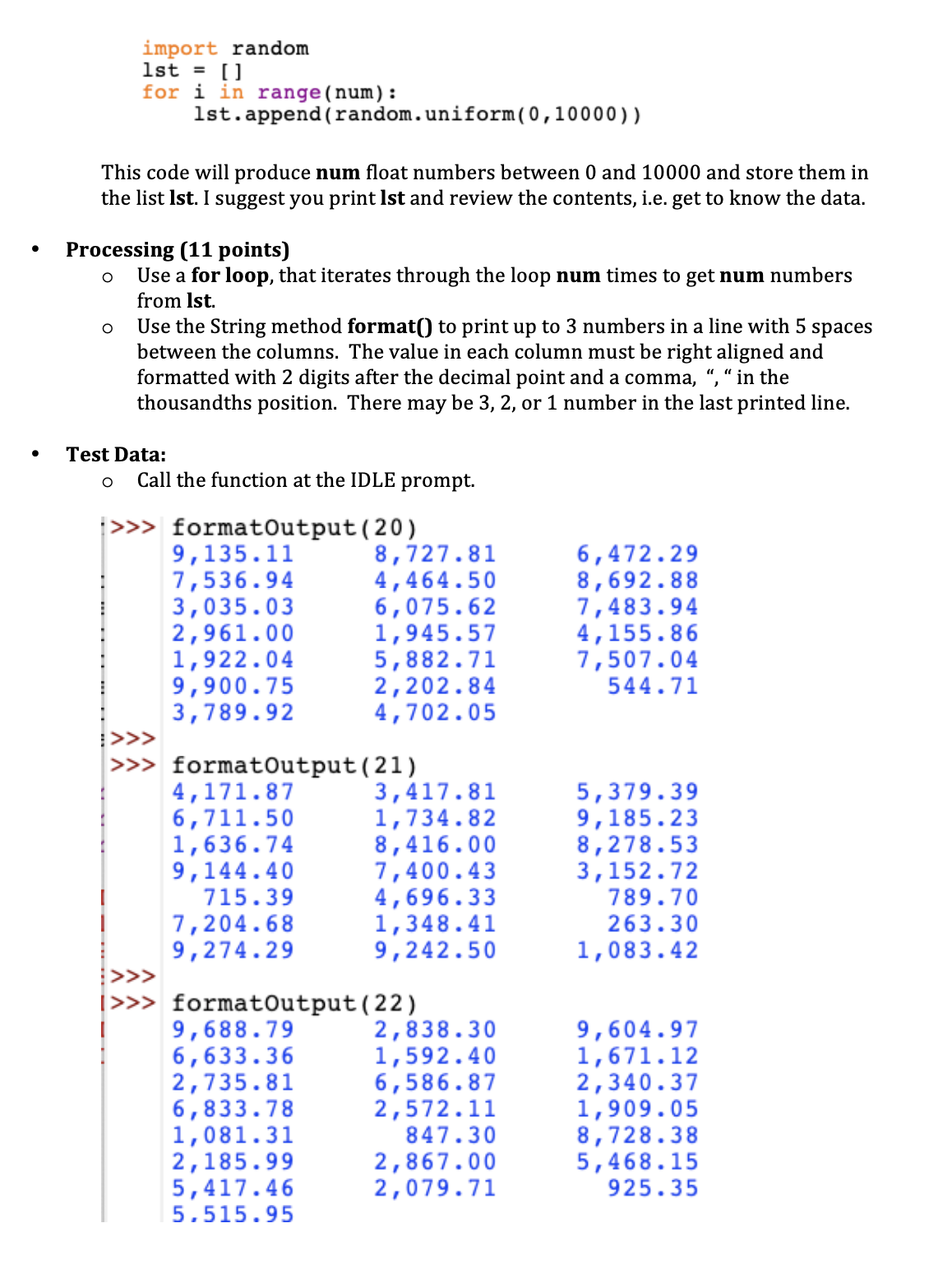 import random\ lst ]\ for i in range(num):\ lst. append (random.uniform (0,10000))\