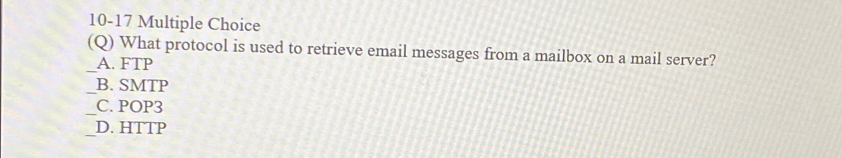  10-17 Multiple Choice (Q) What protocol is used to retrieve email