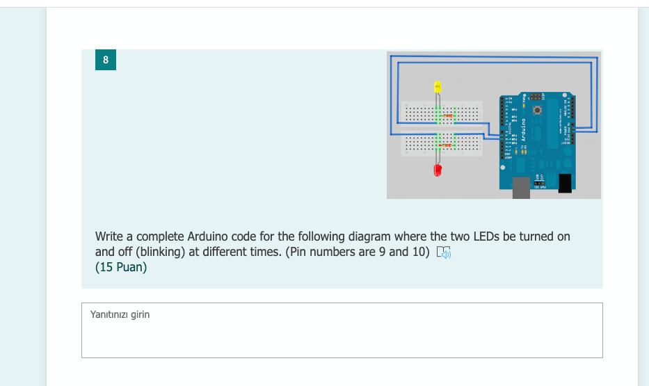11 8 Arduino Write a complete Arduino code for the following
