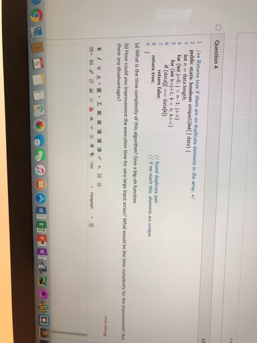  | Question 4 10 1 / Returns true if there are