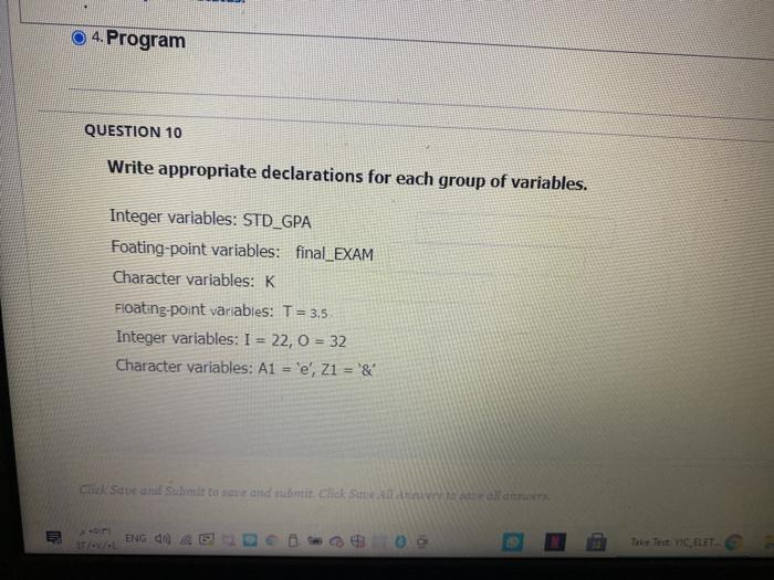  4. Program QUESTION 10 Write appropriate declarations for each group of