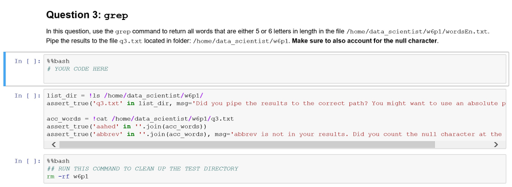  Question 3: grep In this question, use the grep command to