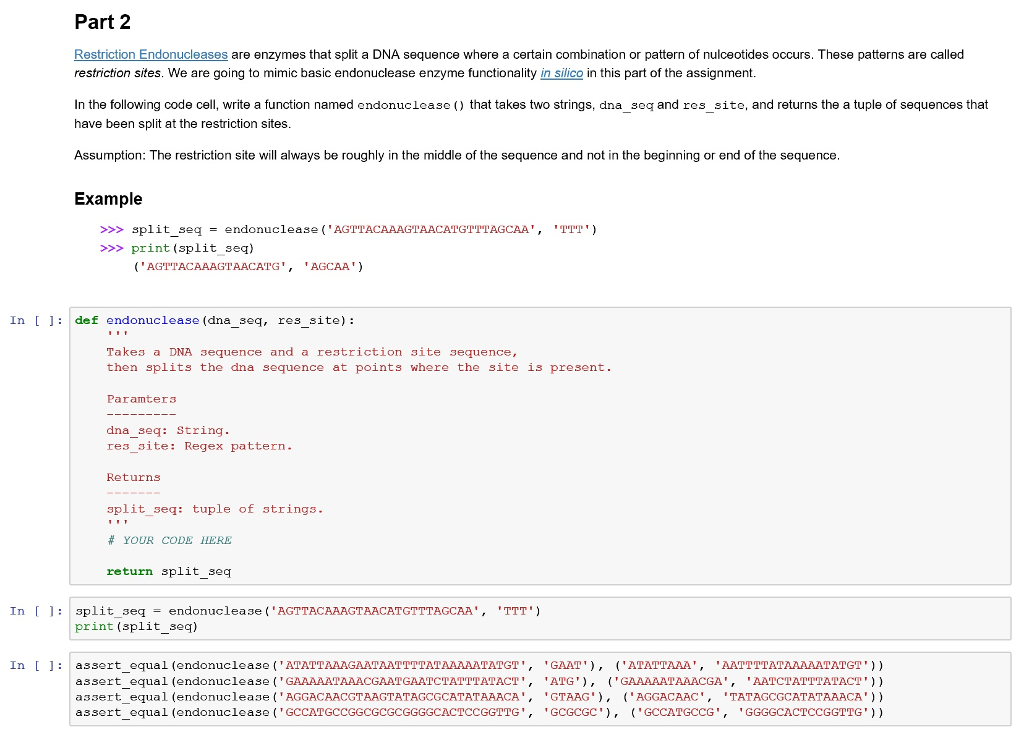  Part 2 Restriction Endonucleases are nzymes that split a DNA sequence