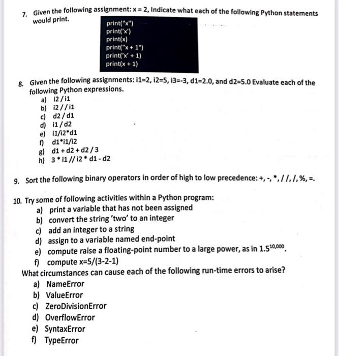 python3 7. Given the following assignment: x = 2, Indicate what each