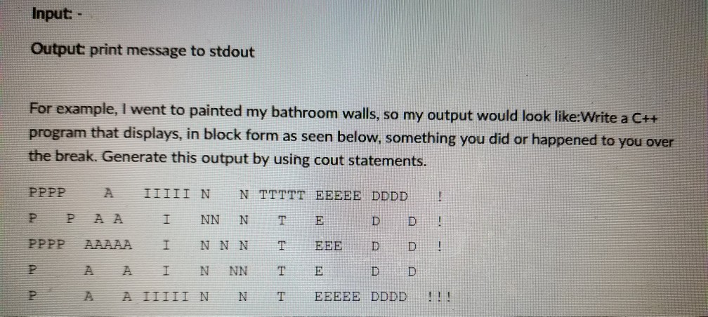  Input Output print message to stdout For example, I went to