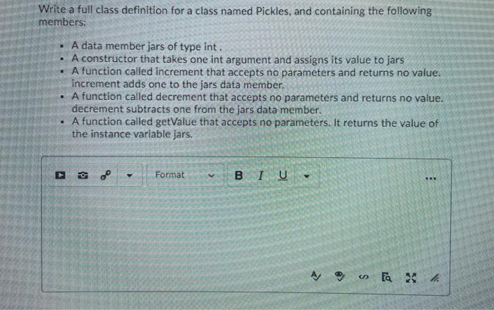  Write a full class definition for a class named Pickles, and