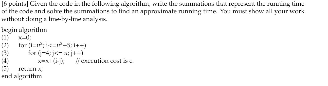  [6 points] Given the code in the following algorithm, write the