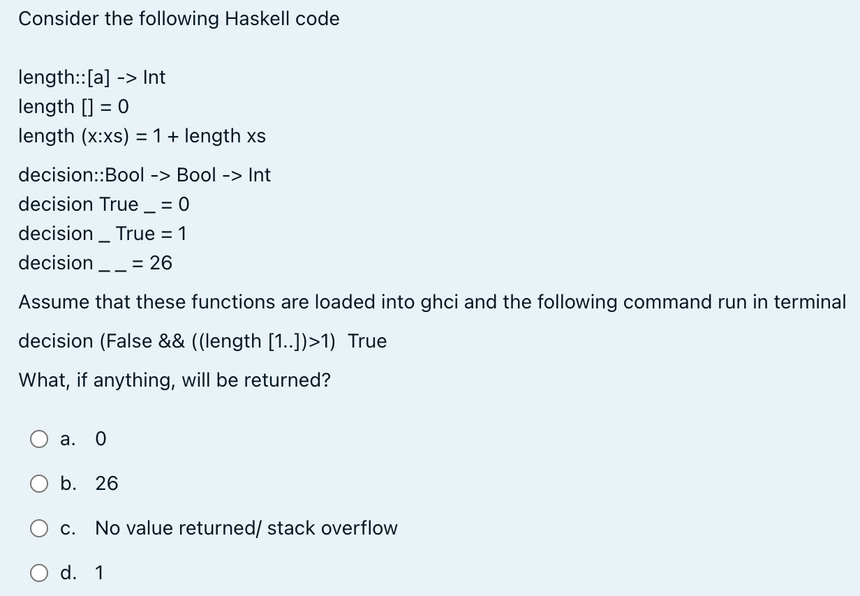  Consider the following Haskell code length::[a] -> Int length [] =