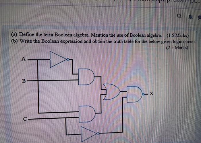  Pu.. o (a) Define the term Boolean algebra. Mention the use