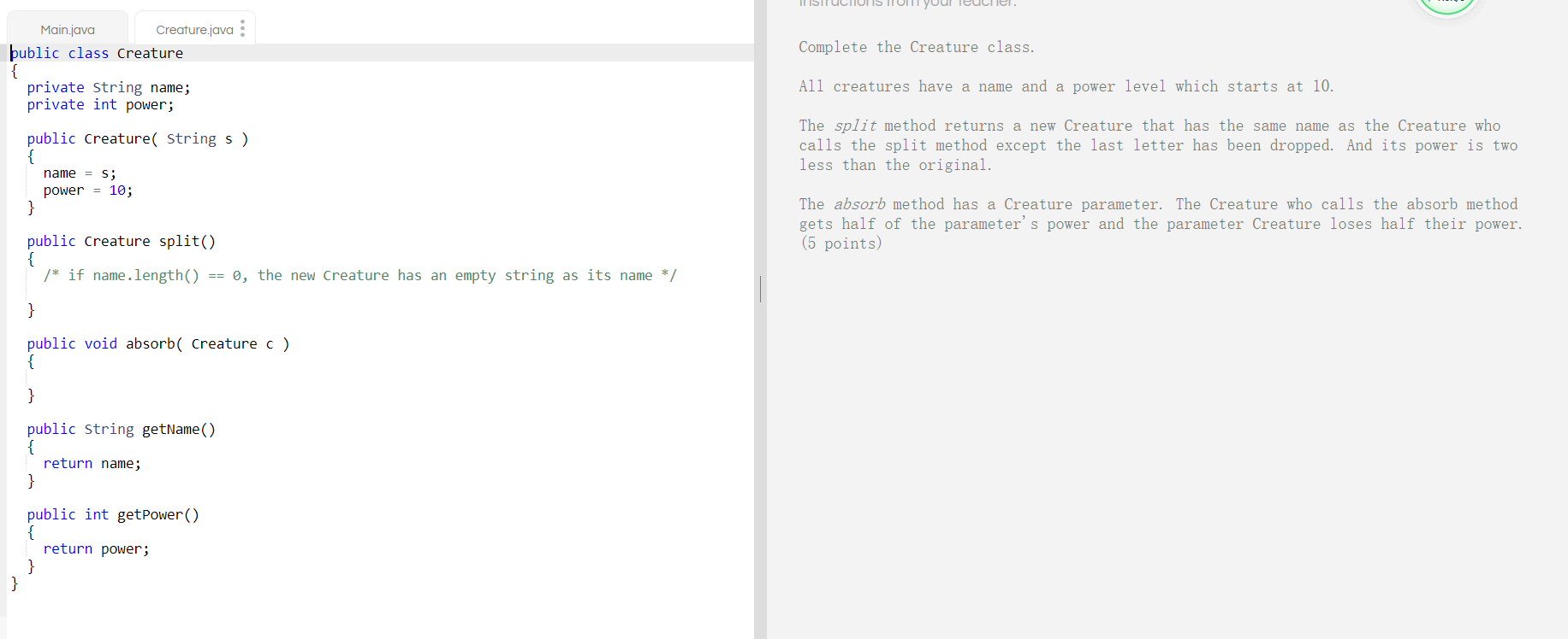  TISIC your leuciler , Complete the Creature class. Main.java Creature.java: ublic