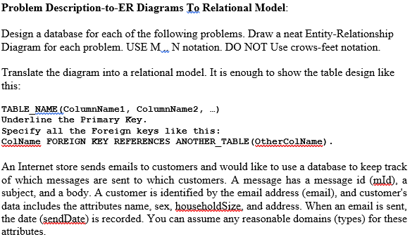  Problem Description-to-ER Diagrams TO Relational Model Design a database for each