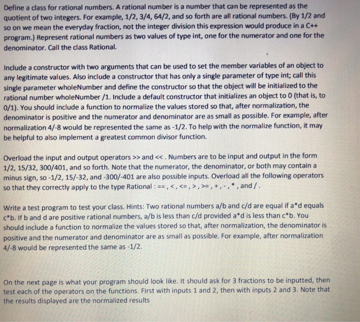  Please use c++ Define a class for rational numbers. A rational
