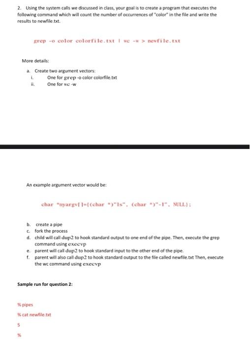  2. Using the system calls we discussed in class, your goal