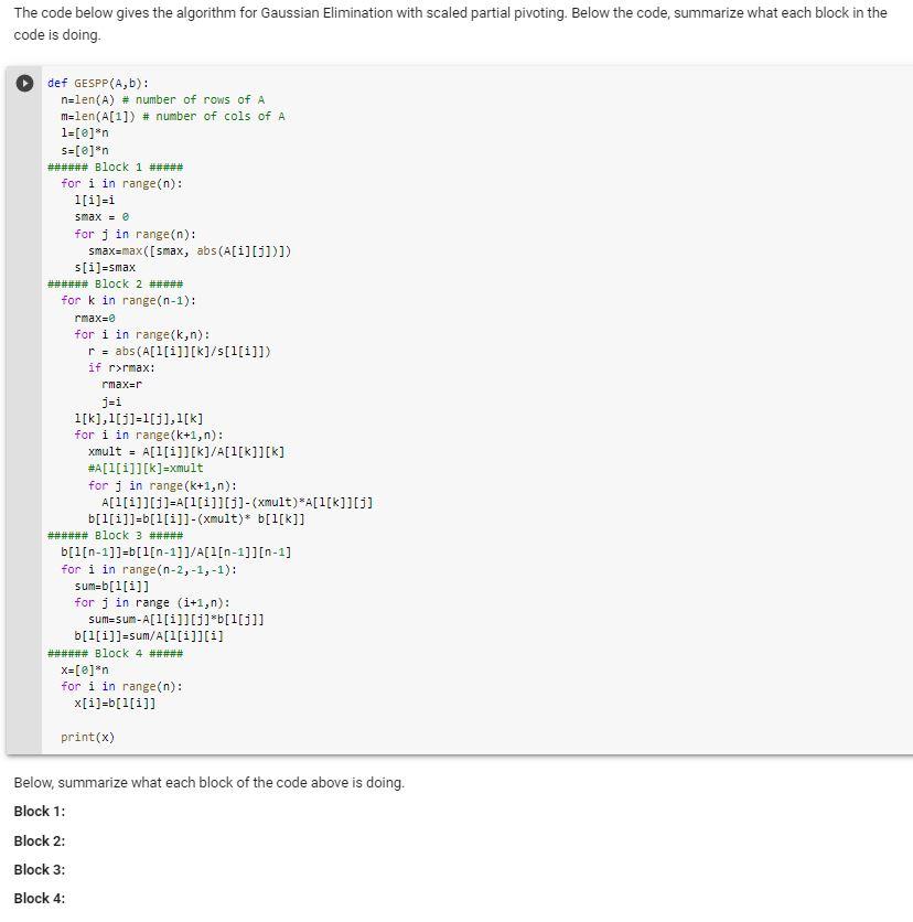 The code below gives the algorithm for Gaussian Elimination with scaled