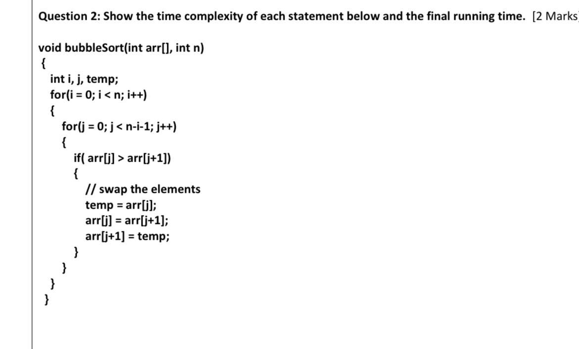 Question 2: Show the time complexity of each statement below and