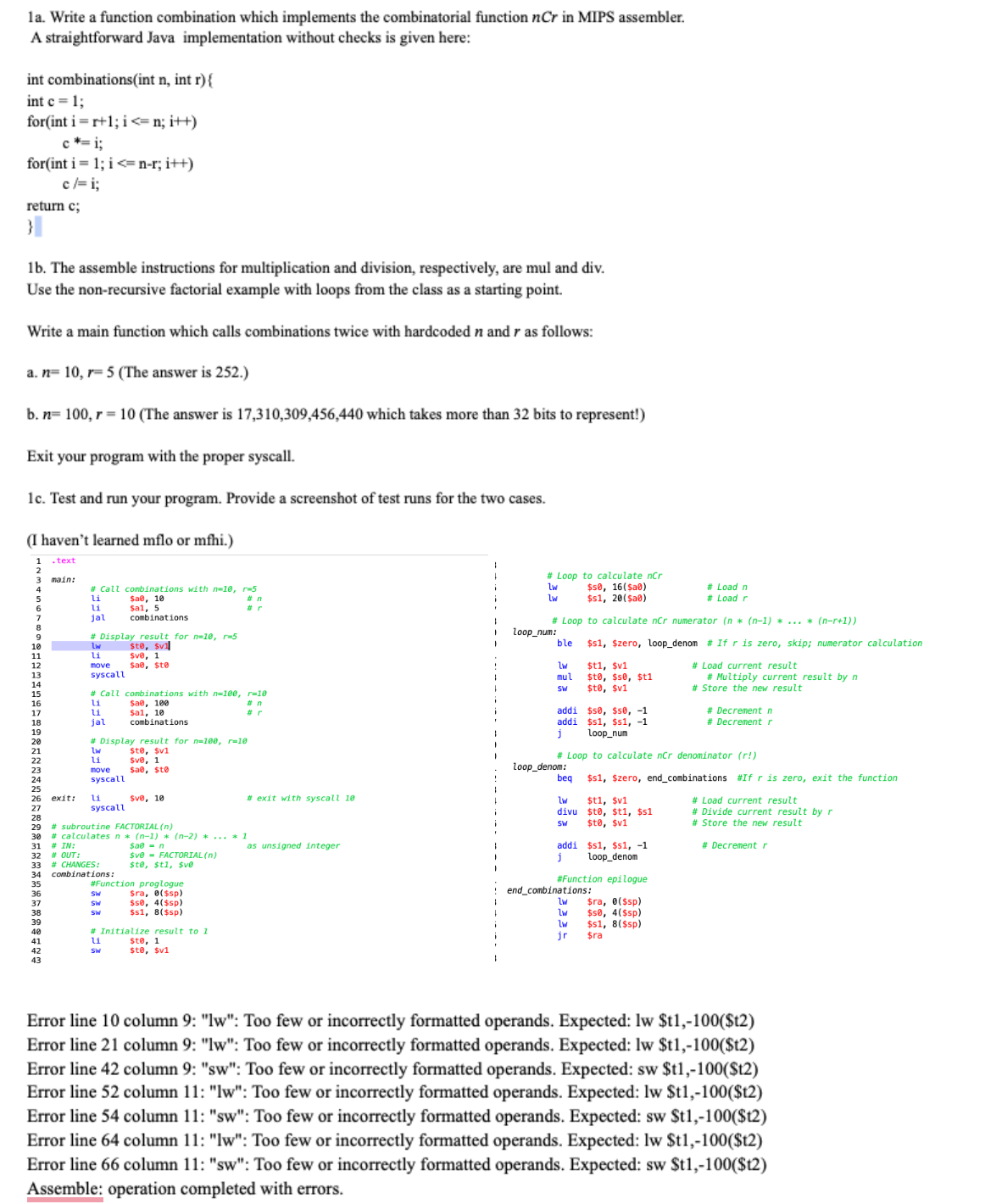  1a. Write a function combination which implements the combinatorial function nCr
