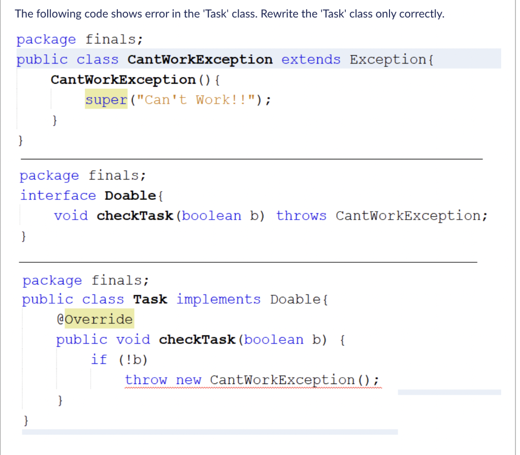  The following code shows error in the 'Task' class. Rewrite the