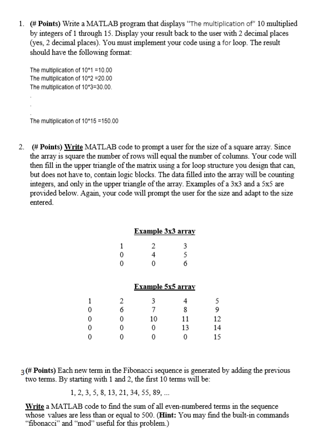  I. (# Points) Write a MATLAB program that displays "The multiplication