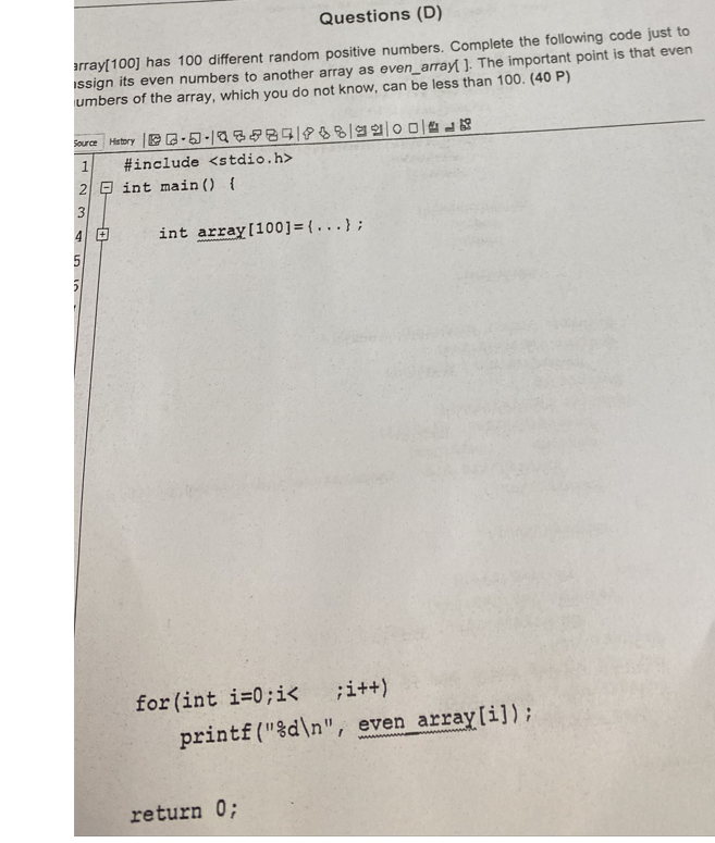  using c programming language Questions (D) array(100) has 100 different random