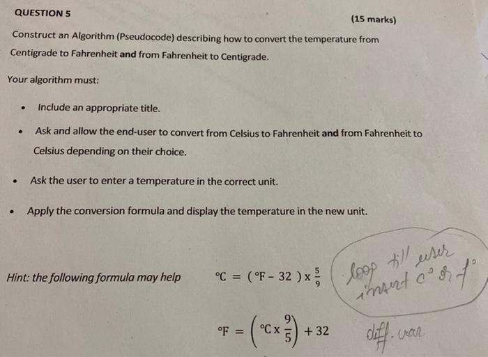  QUESTION 5 (15 marks) Construct an Algorithm (Pseudocode) describing how to