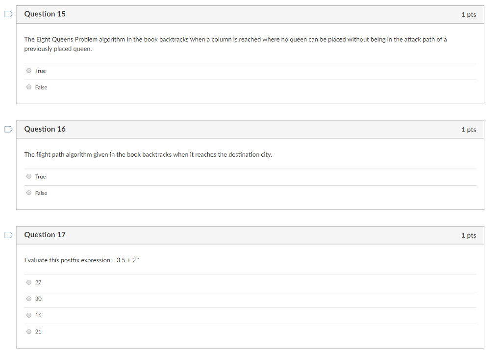  D Question 15 1 pts The Eight Queens Problem algorithm in
