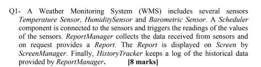 1. Identify FIVE (5) components in the above system description. Based