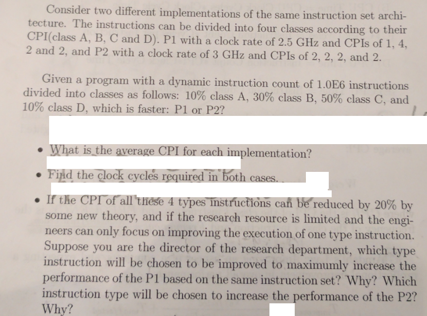  Consider two different implementations of the same instruction set archi- tectu