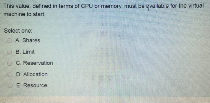  This value, defined in terms of CPU or memory, must be