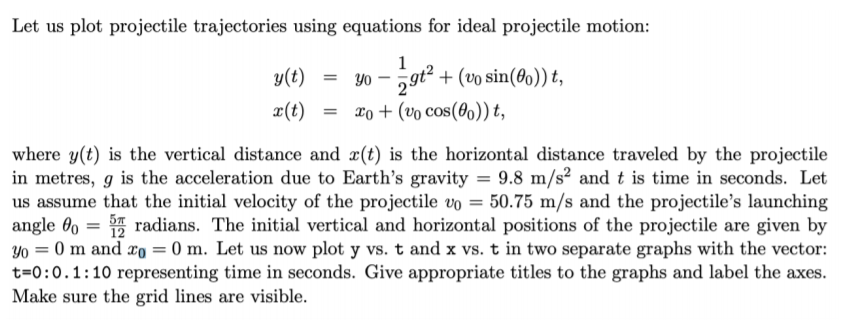Please solve problem on matlab Let us plot projectile trajectories using