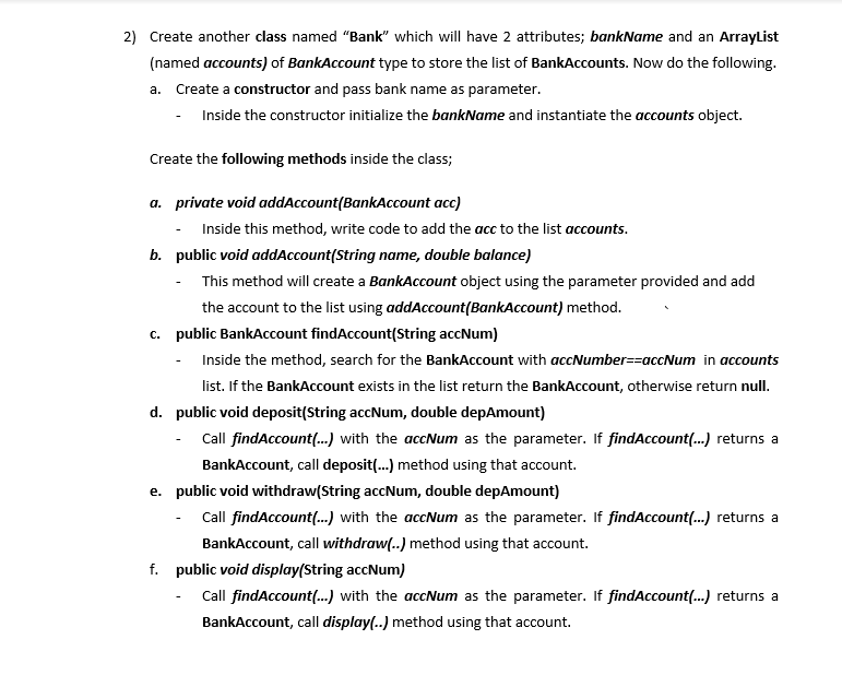 new account, deposit money, withdraw money and check the balance. Each Account