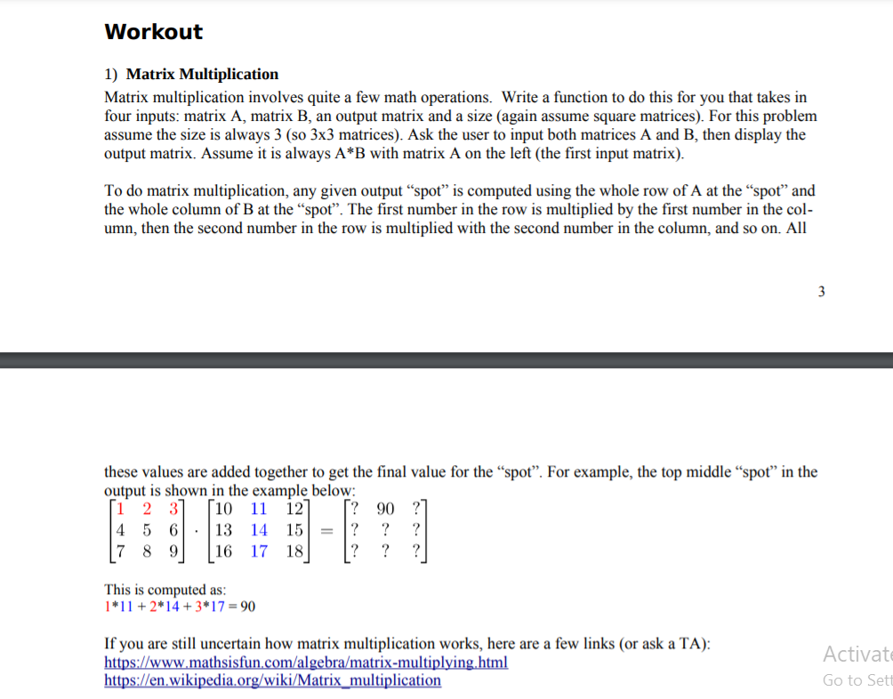 Workout 1) Matrix Multiplication Matrix multiplication involves quite a few math