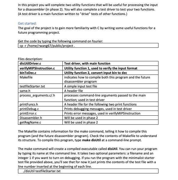 Language: C Programming (Just need three Files coding: disUtilDriver.c, verifyMIPSInstruction.c, binToDec.c) Any