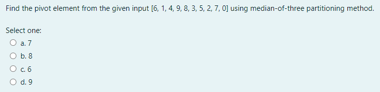  Find the pivot element from the given input [6, 1, 4,
