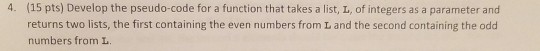  python (15 pts) Develop the pseudo-code for a function that takes