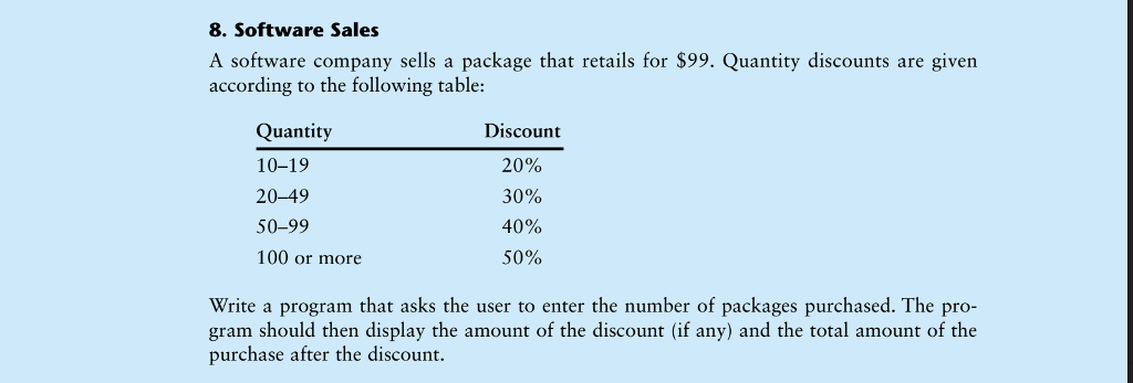 Use nested if else statement Java language only 8. Software Sales A