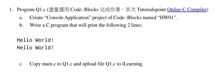  c program Program Q1.c ( Code::Blocks , Tutorialspoint Online C Compiler)