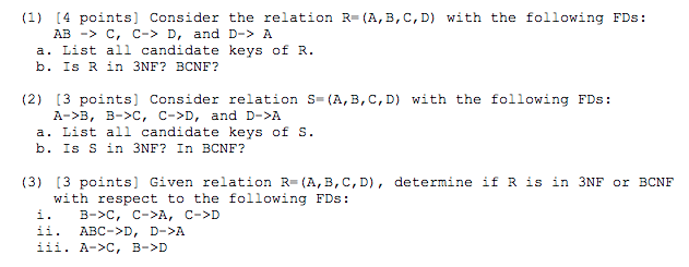  (1) [4 points] Consider the relation R- (A,B,C,D) with the following
