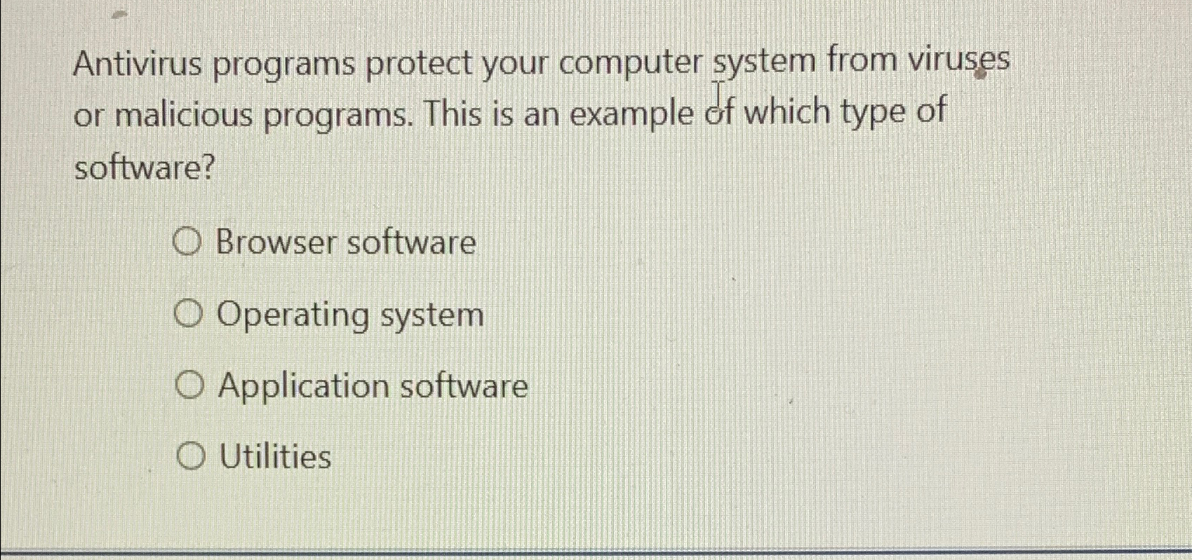  Antivirus programs protect your computer system from viruses or malicious programs.