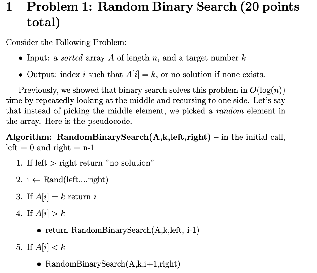  Problem 1: Random Binary Search (20 points total) 1 Consider the