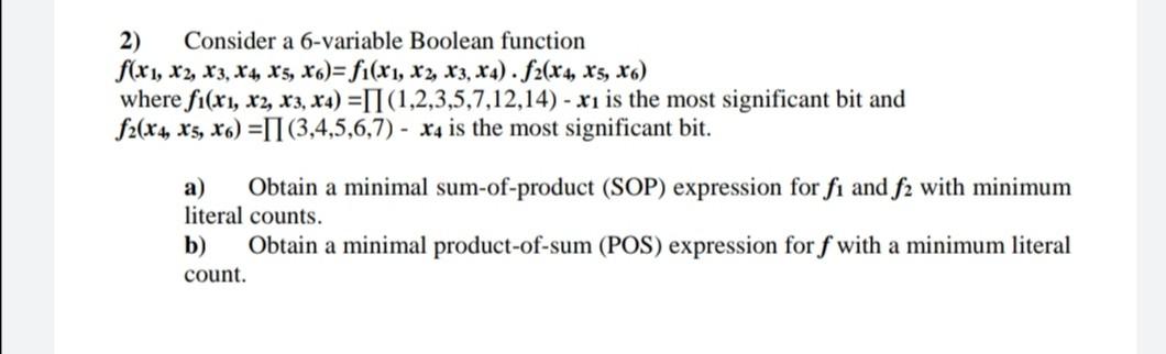 2) Consider a 6-variable Boolean function f(x1, X2, X3, X4, X5,