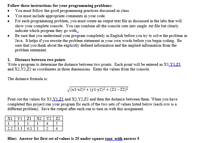  Follow these instructions for your programming problems: . You must follow