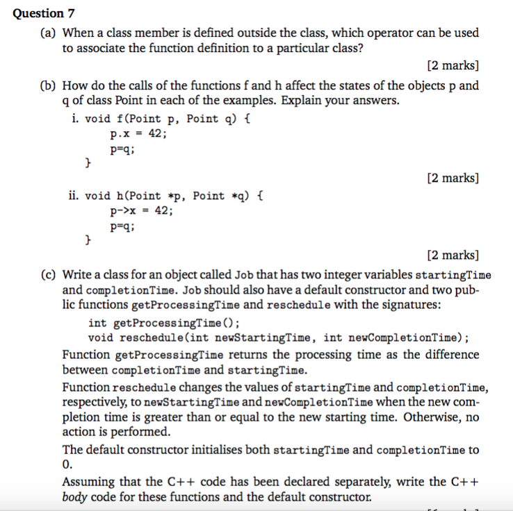  Question 7 (a) When a class member is defined outside the