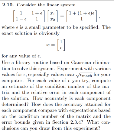 please use Python 2.10. Consider the linear system [111+1][x1x2]=[1+(1+)1] where is a