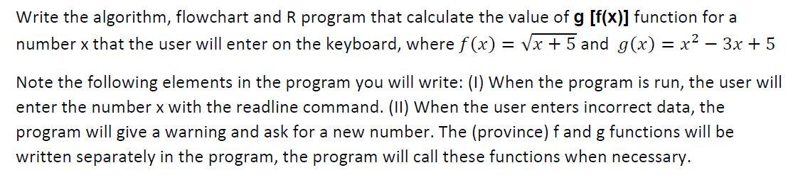  Write the algorithm, flowchart and R program that calculate the value