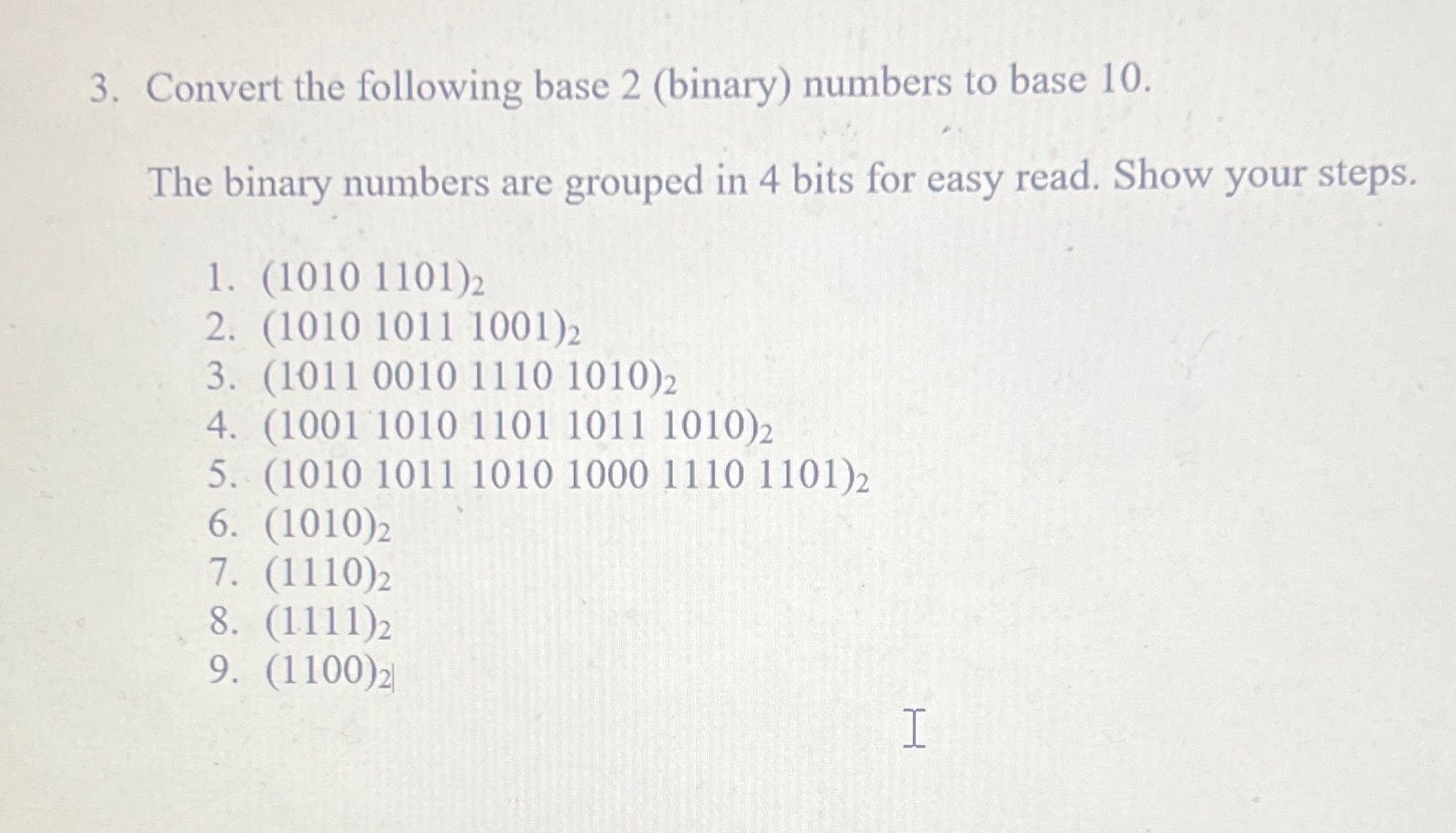  Convert the following base 2(binary) numbers to base 10. The binary