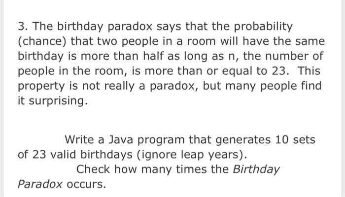  Java code.Please write coments in code . 3. The birthday paradox